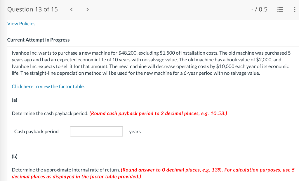 Please solve. Ivanhoe Inc. wants to purchase a new machine for $48,200,