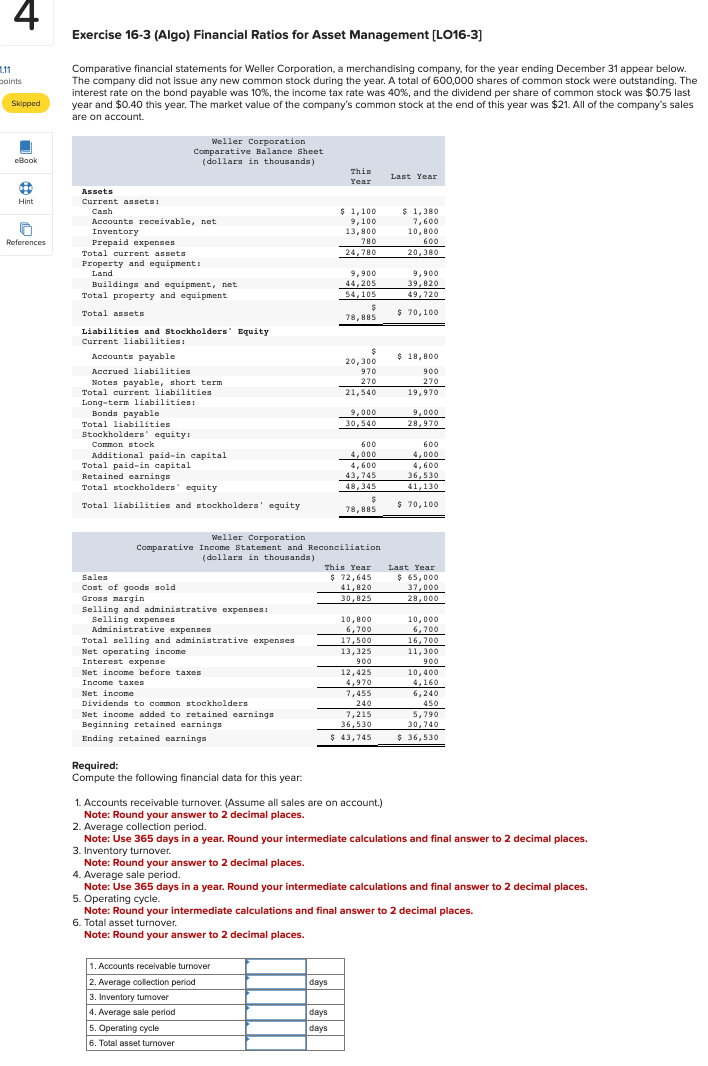  Exercise 16-3(Algo) Financial Ratios for Asset Management [LO16-3] Comparative financial statements