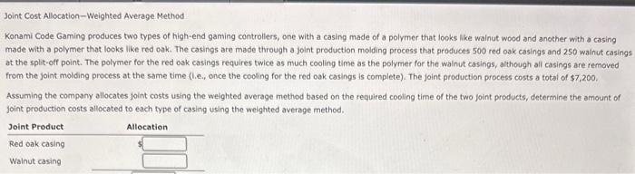 Red oak and walnut Allocation $ Joint Cost Allocation-Weighted Average Method Konami