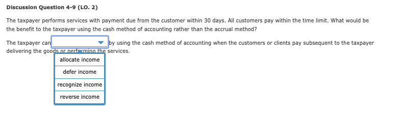 Discussion Question 4-9 (LO. 2) The taxpayer performs services with payment