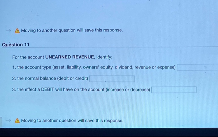  A Moving to another question will save this response. Question 11