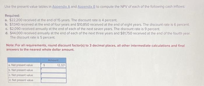  Use the present value tables in Appendix A and Appendix B