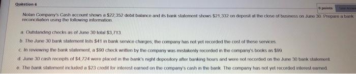 please quickly Question 6 0 points Save Arom Nolan Company's Cash account