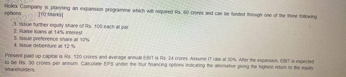  Rolex Company is planning an expansion programme which will required Rs.
