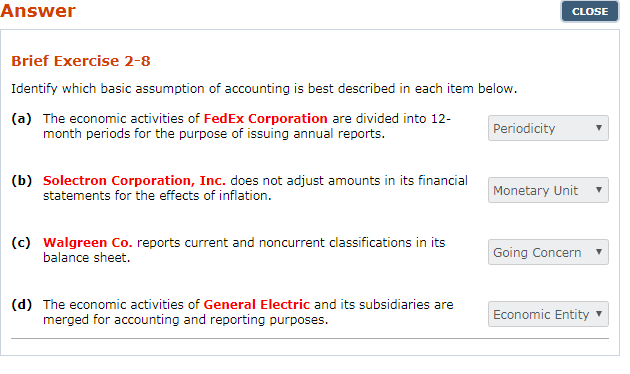  Answer CLOSE Brief Exercise 2-8 Identify which basic assumption of accounting