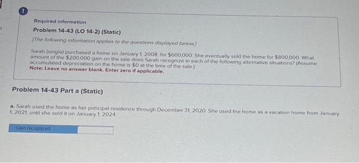  Required information Problem 14-43 (LO 14-2) (Static) The following information epplies