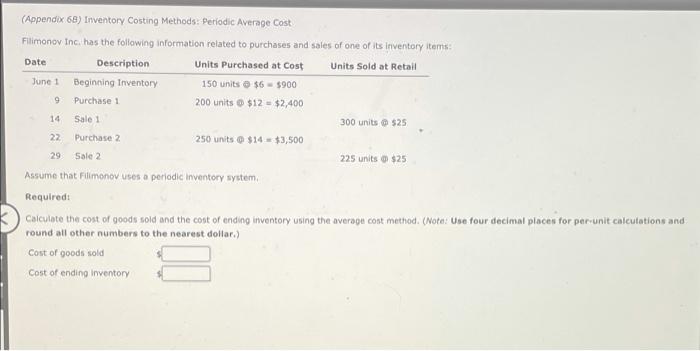  (Appendix 68) Inventory Costing Methods: Periodic Average cost Filimonov Inc. has