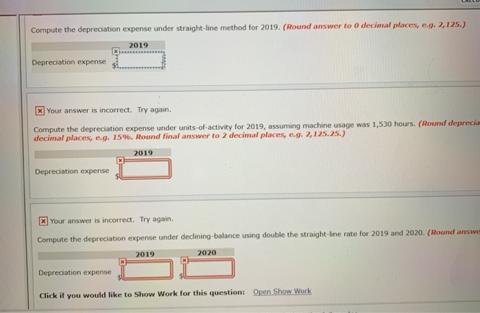  Compute the depreciation expense under straight-line method for 2019. (Round answer