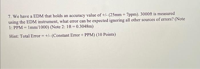  7. We have a EDM that holds an accuracy value of