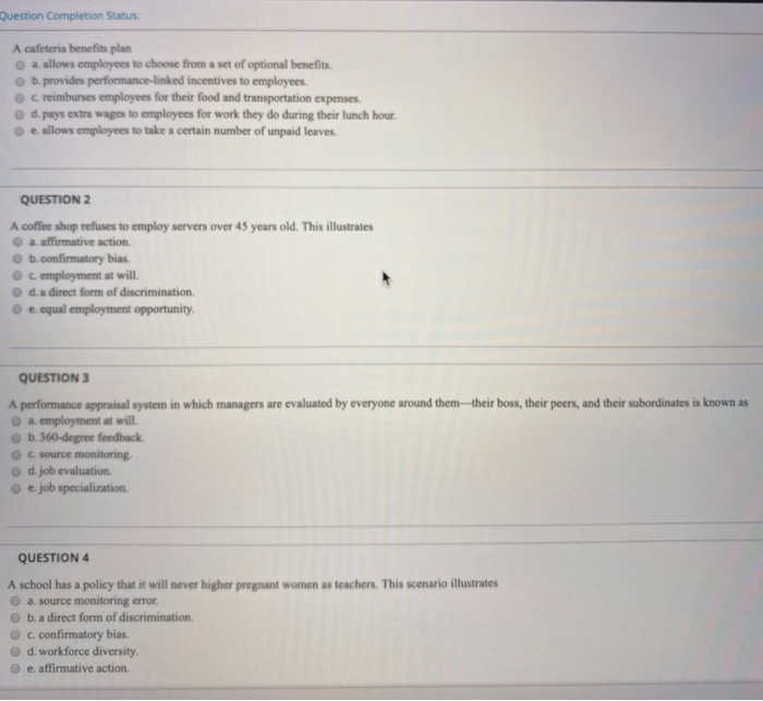  Question Completion Status: A cafeteria benefits plan a. allows employees to