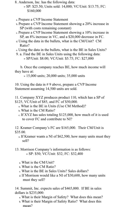 $335,000; Total VC: $215,000; Total FC: S105,000 2. Complete a CVP Income