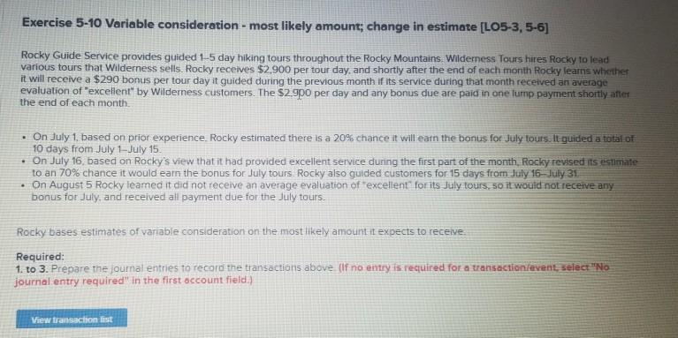  Exercise 5-10 Variable consideration-most likely amount; change in estimate [LO5-3, 5-6]