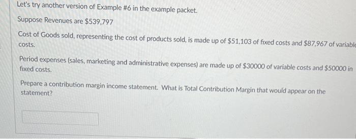  Let's try another version of Example \#6 in the example packet.