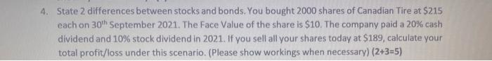  4. State 2 differences between stocks and bonds. You bought 2000