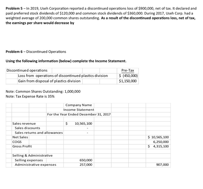 5 and 6 are independent (use information provided for each of these