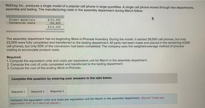  Please write a complete answer, thank you McElroy, Inc, produces a