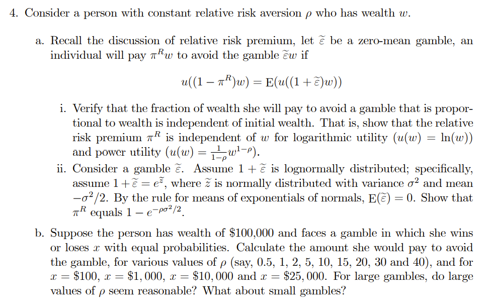  4. Consider a person with constant relative risk aversion p who