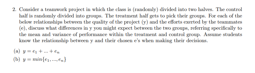 2. Consider a teamwork project in which the class is (randomly)