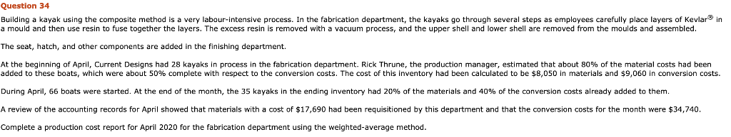  Question 34 Building a kayak using the composite method is a
