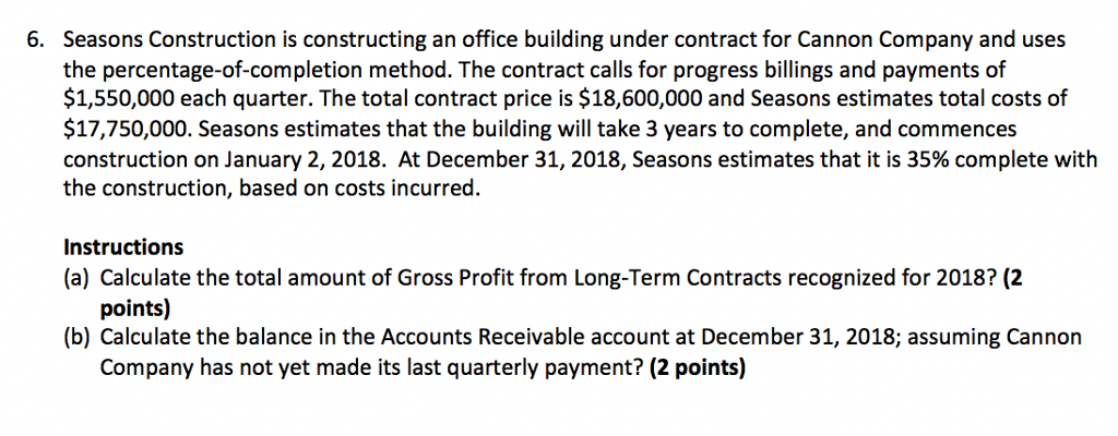 Seasons Construction is constructing an office building under contract for Cannon