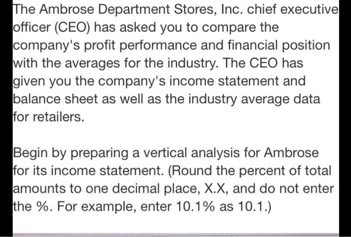  Requirement 1. Prepare a vertical analysis for Ambrose for both its