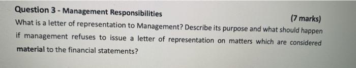  Question 3 - Management Responsibilities (7 marks) What is a letter