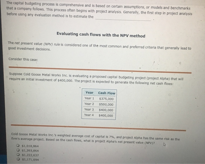  show work and reasoning please :) The capital budgeting process is