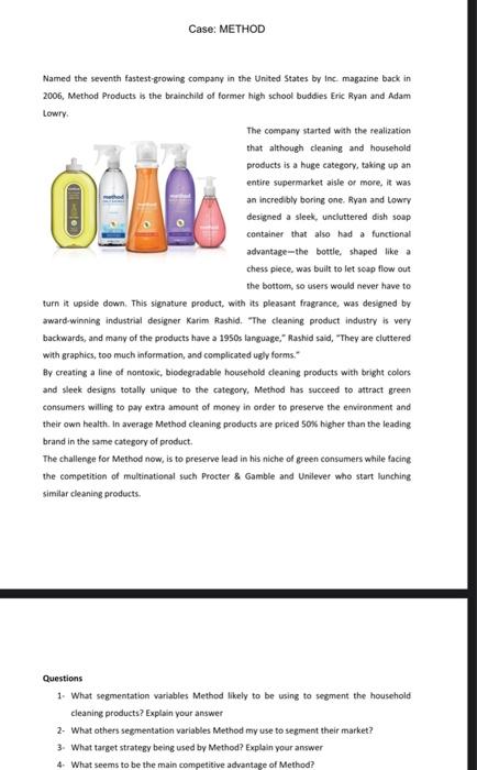 answer the questions Case: METHOD Named the seventh fastest-growing company in the