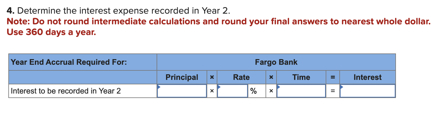year. 4. Determine the interest expense recorded in Year 2. Note: Do