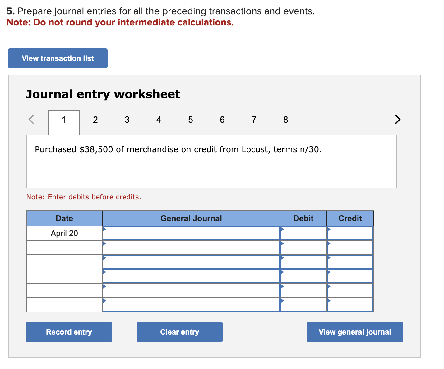 not round intermediate calculations and round your final answers to nearest whole