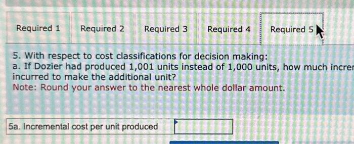 the nearest whole dollar amount. 3. With respect to cost classifications for