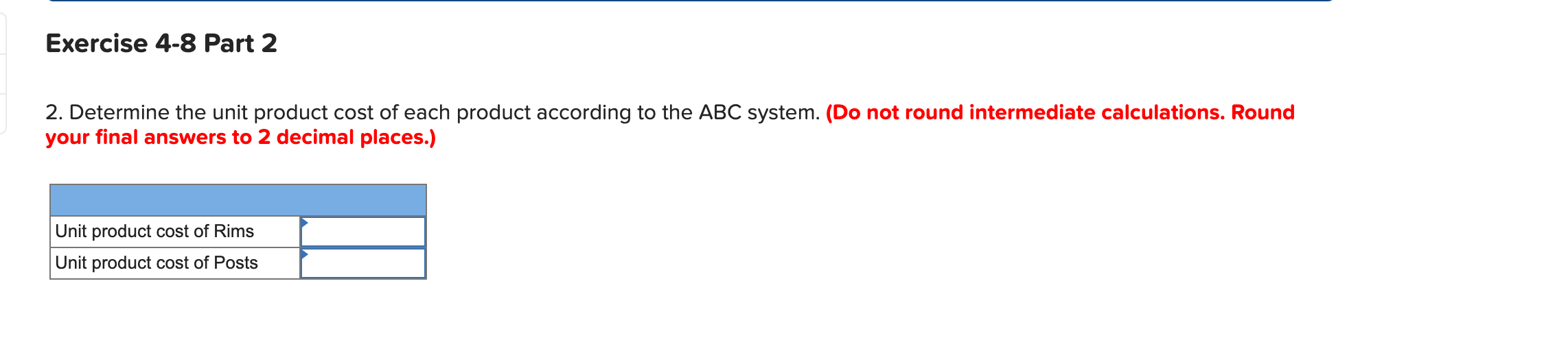 applies to the questions displayed below.) Performance Products Corporation makes two products,