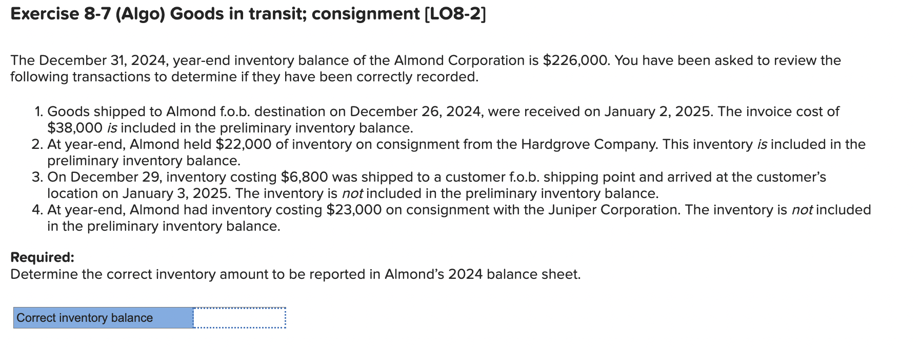  Exercise 8-7 (Algo) Goods in transit; consignment [LO8-2] The December 31,