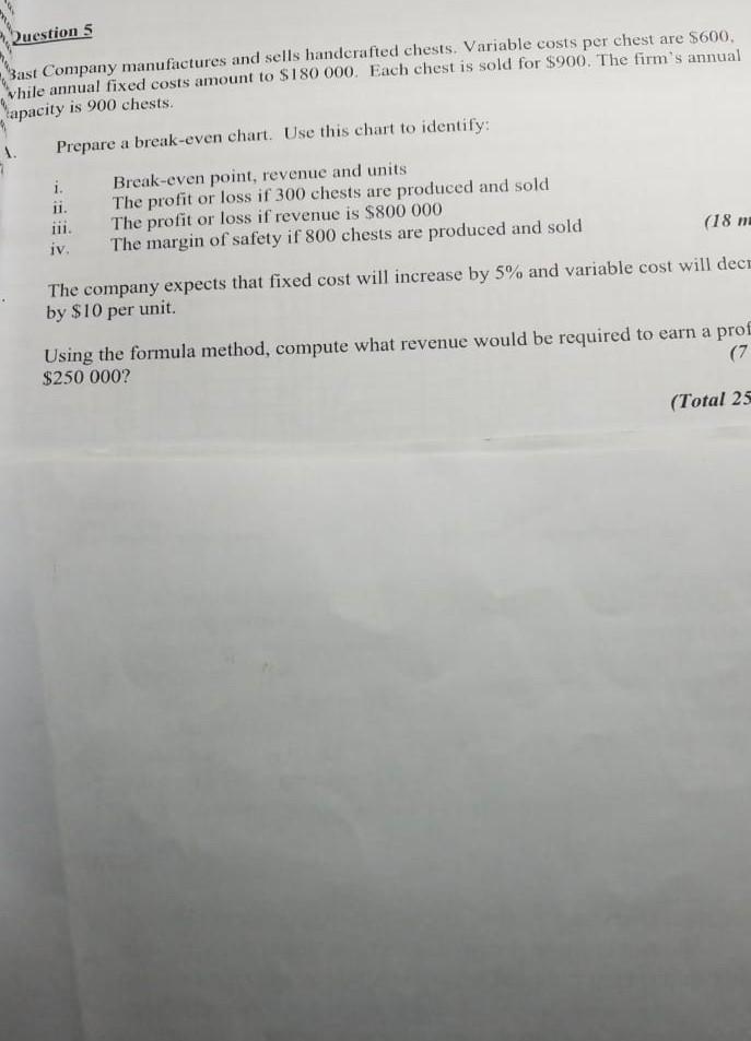  please draw the break even chart need urgently Question 5 Bast