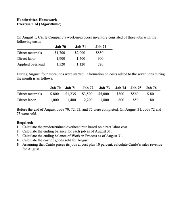  Handwritten Homework Exercise 5.14 (Algorithmic) On August 1, Cairle Company's work-in-process