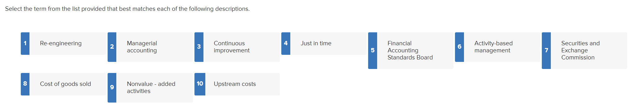  Select the term from the list provided that best matches each
