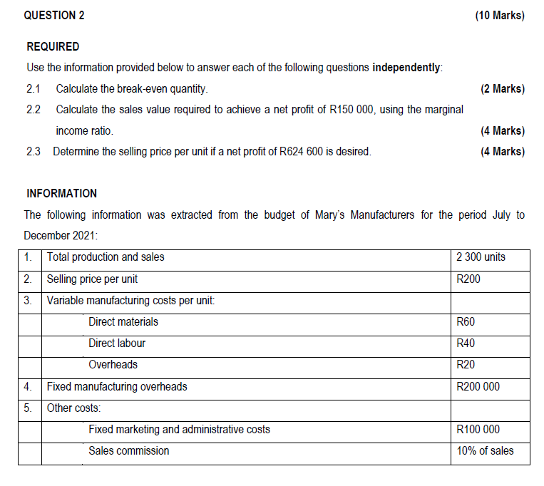  QUESTION 2 (10 Marks) (2 Marks) REQUIRED Use the information provided