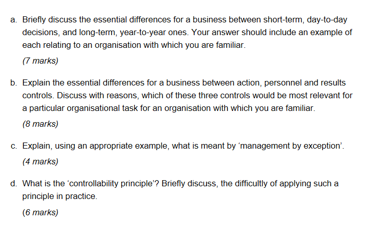  a. Briefly discuss the essential differences for a business between short-term,