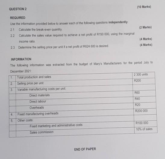  QUESTION 2 (10 Marks) (2 Marks) REQUIRED Use the information provided