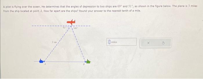  A pilot is flying over the ocean. He determines that the