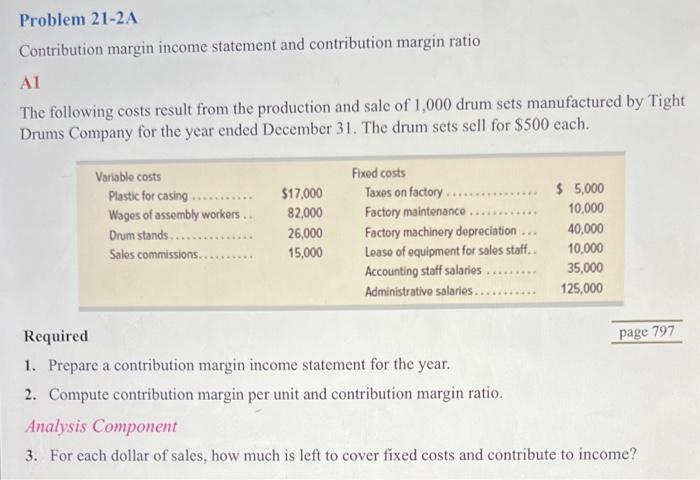  Problem 21-2A Contribution margin income statement and contribution margin ratio The