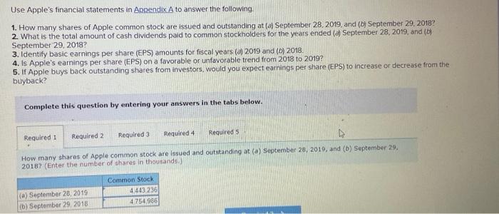  Use Apple's financial statements in ARpendix A to answer the following.