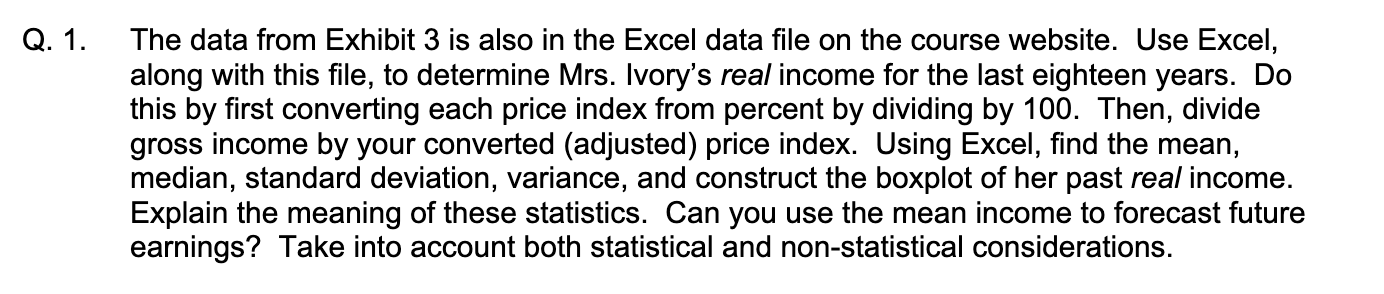 The data from Exhibit 3 is also in the Excel data