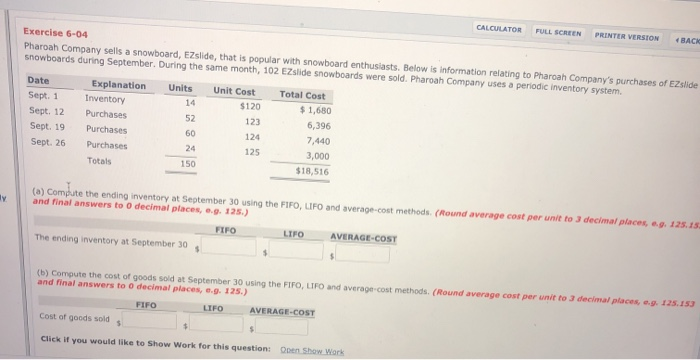  CALCULATOR FULL SCREEN PRINTER VERSION Exercise 6-04 Pharoah Company sells a