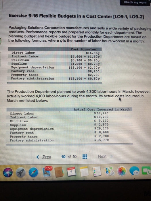  Check my work Exercise 9-16 Flexible Budgets in a Cost Center