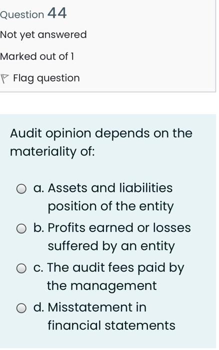 not forget your favor ,principales of auditing Question 42 Not yet answered