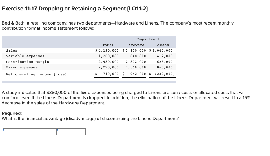  Exercise 11-17 Dropping or Retaining a Segment (LO11-2] Bed & Bath,