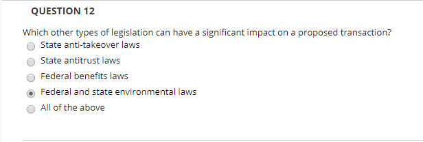 Please answer and explain: QUESTION 12 Which other types of legislation can