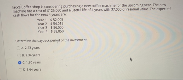  Jack's Coffee shop is considering purchasing a new coffee machine for