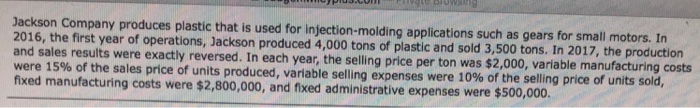  Please post income statements for both 2016 and 2017 using absorption
